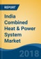 India Combined Heat & Power System Market By Prime Mover (Gas & Steam Turbine, Reciprocating Engine, Fuel Cell and Microturbine), By Capacity, By End Use (Industrial, Utilities, Commercial and Others), Competition Forecast & Opportunities, 2013-2023 - Product Thumbnail Image