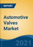 Automotive Valves Market By Vehicle Type (Passenger Cars, LCV and HCV), By Electric Vehicle Type, By Product Type (Engine, A/c, Brake, Thermostat, Fuel System and Others), By Function Type, By Application, By Region, By Company, Competition, Forecast & Opportunities, 2026- Product Image