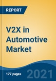 V2X in Automotive Market, By Communication Type (V2C, V2G, V2P, V2I, V2V, V2D), By Connectivity Type (DSRC Connectivity and Cellular Connectivity), By Offering Type, By Technology Type, By Propulsion Type, By Region, Competition Forecast & Opportunities, 2026- Product Image