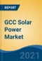 GCC Solar Power Market By Technology (Photovoltaic Systems, Concentrated Systems, Parabolic Trough, Solar Power Tower, Fresnel Reflectors, Dish Stirling), By Raw Material, By Installation, By Application, By Company, By Region, Forecast & Opportunities, 2026 - Product Thumbnail Image