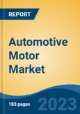 Automotive Motor Market - Global Industry Size, Share, Trends, Opportunity, and Forecast, 2018-2028- Product Image