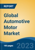 Global Automotive Motor Market - Global Industry Size, Share, Trends, Opportunity, and Forecast, 2018-2028- Product Image