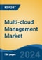 Multi-cloud Management Market - Global Industry Size, Share, Trends, Opportunity, and Forecast, 2019-2029F - Product Thumbnail Image