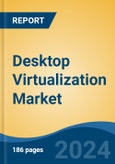 Desktop Virtualization Market - Global Industry Size, Share, Trends, Opportunity, & Forecast, 2019-2029F- Product Image