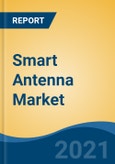 Smart Antenna Market, By Technology (SIMO, MIMO and MISO), By Type (Switch Multibeam Antenna and Adaptive Array Antenna), By Application (Technological and Cellular), By Region, Competition, Forecast & Opportunities, 2016-2027- Product Image