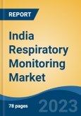 India Respiratory Monitoring Market, Competition, Forecast & Opportunities, 2019-2029- Product Image