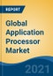 Global Application Processor Market, By Devices (Mobiles, Laptop Notebooks, Tablets and Others), By Operating Systems (Android, iOS, Windows and Others), By Application, By Type, By Core Type, By Region, Competition, Forecast & Opportunities, 2016-2026 - Product Thumbnail Image