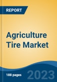 Agriculture Tire Market - Global Industry Size, Share, Trends, Opportunity, and Forecast, 2018-2028- Product Image