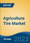 Agriculture Tire Market - Global Industry Size, Share, Trends, Opportunity, and Forecast, 2018-2028 - Product Thumbnail Image