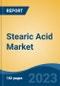 Stearic Acid Market - Global Industry Size, Share, Trends, Opportunity, and Forecast, 2018-2028 - Product Thumbnail Image