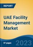 UAE Facility Management Market, Competition, Forecast & Opportunities, 2028- Product Image