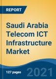 Saudi Arabia Telecom ICT Infrastructure Market, By Component (Hardware, Software, Services), By Deployment Mode (On-Premises v/s Cloud), By Network Type (Wireless v/s Fixed), By End User, By Region, Competition Forecast & Opportunities, 2016-2030F- Product Image