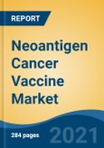 Neoantigen Cancer Vaccine Market, By Product, By Neoantigen Type, By Route of Administration, By Cell, By Technology, By Delivery Mechanism, By Application, By Region, Competition, Forecast & Opportunities, 2026- Product Image