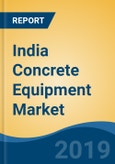 India Concrete Equipment Market By Equipment (Truck Mixers, Concrete Pumps, Batching Plant & Others), By Type (Batching & Placing), By Capacity (150-300 m³/h, 10-20 m³/h, 60-150 m³/h, 20-60 m³/h & 0-10 m³/h), Competition, Forecast & Opportunities, 2014-2024- Product Image