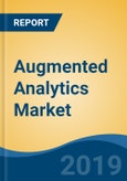 Augmented Analytics Market By Deployment, By Organization Size (SMEs and Large Enterprises), By End-User (BFSI, Telecom & IT, Logistics, Healthcare, Government, Retail and Others), By Region, Competition, Forecast & Opportunities, 2024- Product Image