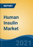 Human Insulin Market, By Indication (Type I Diabetes, Type II Diabetes), By Brand (Lantus, Humulin R, Novolin R, Humulin N, Exubera, Afrezza, Novolin N), By Route of Administration, By Type, By Onset Time, By Products, By Region, Forecast & Opportunities, 2025- Product Image