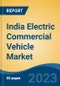 India Electric Commercial Vehicle Market Competition Forecast & Opportunities, 2029 - Product Thumbnail Image