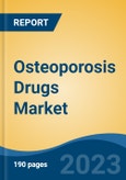 Osteoporosis Drugs Market - Industry Size, Share, Trends, Opportunity, and Forecast, 2018-2028- Product Image