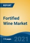 Fortified Wine Market, By Type (Port, Sherry, Marsala, Madeira, Commandaria, Vermouth, Others), By Distribution Channel (Supermarkets/Hypermarkets, Specialty Stores, Liquor Stores, Online and others), By Nature, By Region, Forecast & Opportunities, 2026 - Product Thumbnail Image