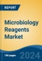 Microbiology Reagents Market - Global Industry Size, Share, Trends, Opportunity, and Forecast, 2019-2029F - Product Image