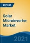 Solar Microinverter Market, By Type (Single Phase and Three Phase), By Connectivity (Integrated, Standalone), By Application (Residential, Commercial, PV Power Plant), By Sales Channel (Direct and Indirect), By Region, Forecast & Opportunities, 2026 - Product Thumbnail Image