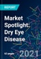 Market Spotlight: Dry Eye Disease - Product Thumbnail Image