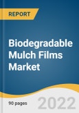 Biodegradable Mulch Films Market Size, Share & Trends Analysis Report by Crop (Grains & Oilseeds, Flowers & Plants), by Raw Material (TPS, PLA, PHA, AAC), by Region (APAC, North America), and Segment Forecasts, 2022-2030- Product Image