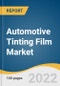 Automotive Tinting Film Market Size, Share & Trends Analysis Report By Vehicle Type (Passenger Cars, LCV, HCV), By Application (Windows, Windshield), By Region, And Segment Forecasts, 2022 - 2030 - Product Thumbnail Image