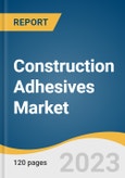 Construction Adhesives Market Size, Share & Trends Analysis Report by Resin Type (Acrylic, Polyurethanes, Epoxy), Technology (Water-based, Solvent-based), Application (Residential, Commercial), Region, and Segment Forecasts, 2024-2030- Product Image