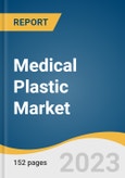 Medical Plastic Market Size, Share & Trends Analysis Report by Product (PE, PP, PC, LCP, PPSU, PES, PEI, PMMA), Application (Medical Device Packaging, Medical Components, Mobility Aids), Region, and Segment Forecasts, 2024-2030- Product Image