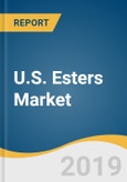U.S. Esters Market Size, Share & Trends Analysis Report by Product (Fatty Esters, Phosphate Esters, Acrylic Esters, Cellulose Esters, Allyl and Aromatic Esters), by Application, and Segment Forecasts, 2019 - 2025- Product Image