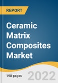 Ceramic Matrix Composites Market Size, Share & Trends Analysis Report by Product (Oxide, Silicon Carbide, Carbon), by Application (Aerospace, Defense, Energy & Power, Electrical & Electronics), and Segment Forecasts, 2022-2030- Product Image