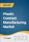 Plastic Contract Manufacturing Market Size, Share, & Trends Analysis Report by Product (Polypropylene, ABS, Polyethylene, Polystyrene, Others), Application (Medical, Aerospace & Defense, Automotive), Region, and Segment Forecasts, 2023-2030 - Product Thumbnail Image