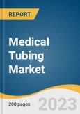 Medical Tubing Market Size, Share & Trends Analysis Report by Product Type (Silicone, Polyolefins, Polyimide, Polycarbonates), Application (Bulk Disposable Tubing, Catheters, Drug Delivery Systems), Region, and Segment Forecasts, 2024-2030- Product Image