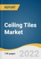 Ceiling Tiles Market Size, Share & Trends Analysis Report by Application (Residential, Non-residential, Industrial), by Product (Metal, Mineral Wool, Gypsum), by Region (EU, APAC, North America), and Segment Forecasts, 2022-2030 - Product Thumbnail Image