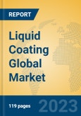 Liquid Coating Global Market Insights 2023, Analysis and Forecast to 2028, by Manufacturers, Regions, Technology, Product Type- Product Image