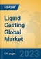 Liquid Coating Global Market Insights 2023, Analysis and Forecast to 2028, by Manufacturers, Regions, Technology, Product Type - Product Image