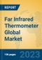 Far Infrared Thermometer Global Market Insights 2023, Analysis and Forecast to 2028, by Manufacturers, Regions, Technology, Product Type - Product Thumbnail Image
