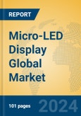 Micro-LED Display Global Market Insights 2024, Analysis and Forecast to 2029, by Manufacturers, Regions, Technology, Application- Product Image