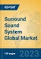 Surround Sound System Global Market Insights 2023, Analysis and Forecast to 2028, by Manufacturers, Regions, Technology, Application, Product Type - Product Image