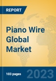 Piano Wire Global Market Insights 2023, Analysis and Forecast to 2028, by Manufacturers, Regions, Technology, Application, Product Type- Product Image