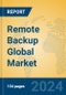 Remote Backup Global Market Insights 2024, Analysis and Forecast to 2029, by Market Participants, Regions, Technology, Application - Product Thumbnail Image