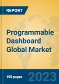 Programmable Dashboard Global Market Insights 2023, Analysis and Forecast to 2028, by Manufacturers, Regions, Technology, Application, Product Type- Product Image