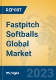 Fastpitch Softballs Global Market Insights 2023, Analysis and Forecast to 2028, by Manufacturers, Regions, Technology, Application, Product Type- Product Image