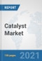 Catalyst Market: Global Industry Analysis, Trends, Market Size, and Forecasts up to 2026 - Product Thumbnail Image