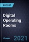 Digital Operating Rooms, 2020 - Product Thumbnail Image