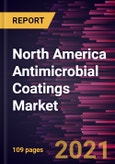 North America Antimicrobial Coatings Market Forecast to 2028 - COVID-19 Impact and Regional Analysis By Raw Material (Silver, Copper, Titanium Dioxide, and Others), Application (Medical, HVAC, Mold Remediation, Building and Construction, Foods and Beverages, and Others)- Product Image
