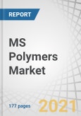 MS Polymers Market by Type (SMP, SPUR), Application (Adhesives & Sealant, Coatings), End-use Industry (Building & Construction, Automotive & Transportation, Industrial Assembly, Electronics), and Region - Forecast to 2026- Product Image