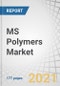 MS Polymers Market by Type (SMP, SPUR), Application (Adhesives & Sealant, Coatings), End-use Industry (Building & Construction, Automotive & Transportation, Industrial Assembly, Electronics), and Region - Forecast to 2026 - Product Thumbnail Image