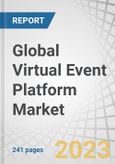 Global Virtual Event Platform Market by Component (Platform and Services), Organization Size, End User (Corporations, Governments, Education, Healthcare, Third-party Planners, Associations, Non-Profit) and Region - Forecast to 2027- Product Image